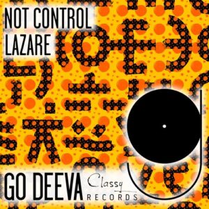 LAZARE - Not Control [GDC181]