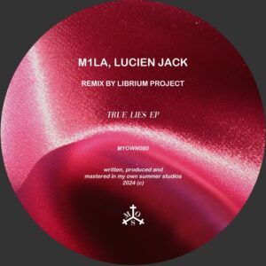 Lucien Jack, M1LA - True Lies [MYOWN080]
