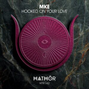 MKE (US) - Hooked on Your Love [HTR142]