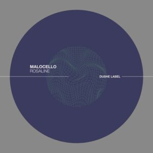 Malocello - Rosaline [DUSHEL221]