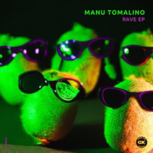 Manu Tomalino - Rave EP [GKR305]