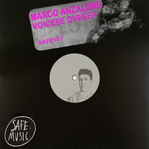 Marco Anzalone - Voiceee Oveeer EP [SAFE187B]