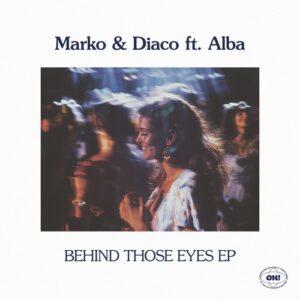 Marko & Diaco feat. Alba - Behind Those Eyes [OHR137]
