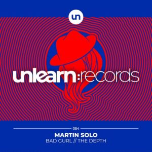 Martin Solo - Bad Gurl / The Depth [ULR054]