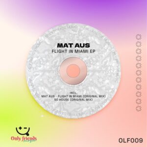 Mat Aus - Flight in Miami EP [OLF009]