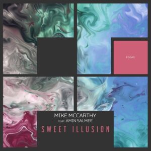 Mike McCarthy & Amin Salmee - Sweet Illusion [FG641]