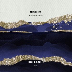 Mischief - Roll With Us EP [DM444]