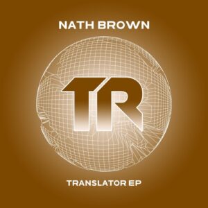 Nath Brown - Translator EP [TRSMT228]