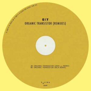 Oxy - Organic Transistor (Remixes) [SOL009]