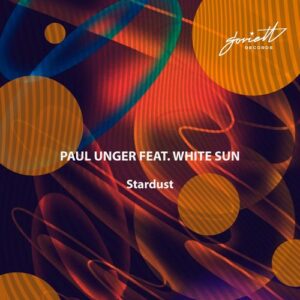 PAUL UNGER, White Sun - Stardust [SOV446]