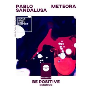 Pablo Sandalusa - Meteora [BPOS103]