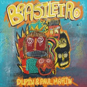 Paul Martin, DLPIN, Alex Atenciano - Brasileiro [DLR189]