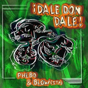 Phebo, Blow (ITA) - Dale Don Dale [DLR193]