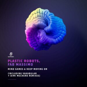 Plastic Robots & Fab Massimo - Mind Games & Keep Moving on (Included Vakabular + Dimi Mechero Remixes) [WAR137]