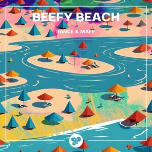 Rance & Maff - Beefy Beach [GPR80]