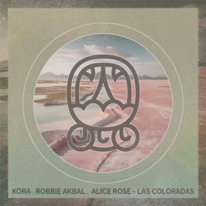 Robbie Akbal, Kora (CA) - Las Coloradas [AME001]