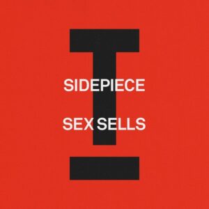 SIDEPIECE - Sex Sells [TOOL129901Z]
