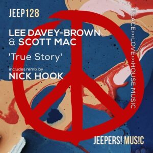 Scott Mac, Lee Davey-Brown - True Story [JEEP128]