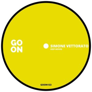 Simone Vettorato - Keep Movin [GOON133]