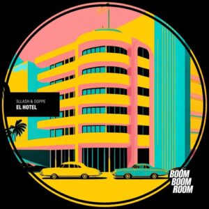 Sllash & Doppe - El Hotel [SND034]