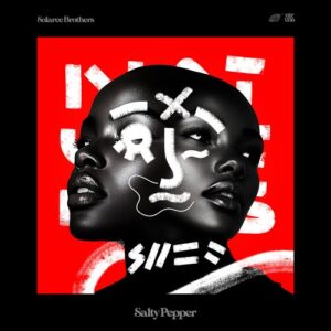 Solarce Brothers - Salty Pepper [NTR036]
