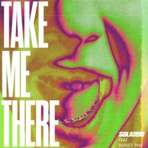 Solardo, Hayley May - Take Me There (Extended Mix) [G0100053844385]