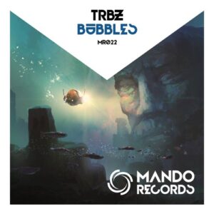 TRBZ - Bubbles [MR022]
