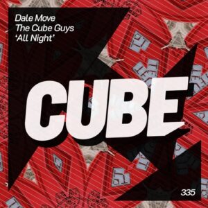 The Cube Guys, Dale Move - All Night [CUBE335]