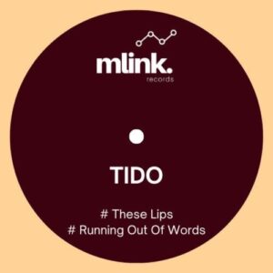 Tido - These Lips-Running Out Of Words [MLN019]