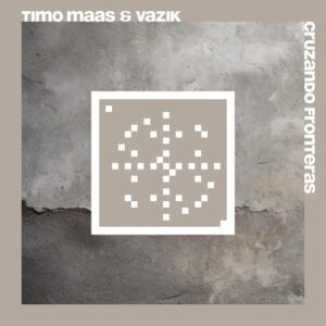 Timo Maas & Vazik - Cruzando Fronteras (20 Years Systematic) [SYSTDIGI93]