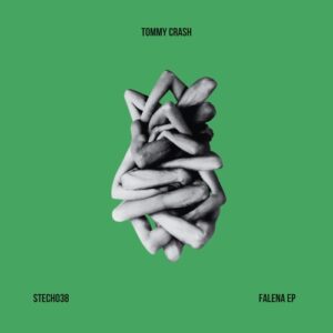 Tommy Crash - Falena EP [STECH038]