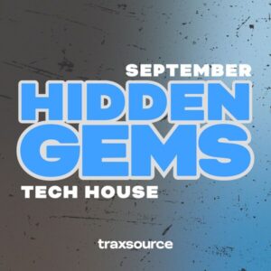 Traxsource Hidden Gems Tech House (September 2024)
