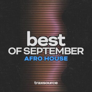 Traxsource Top 100 Afro House September 2024