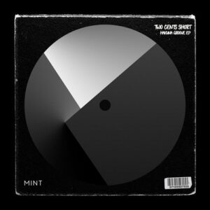 Two Cents Short - Hakuna Groove EP [MNT130]
