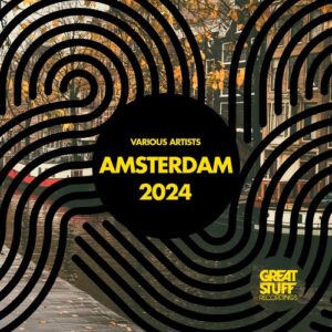 VA - Great Stuff pres. Amsterdam 2024 [GSRCD104]