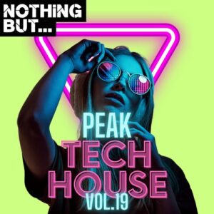 VA - Nothing But... Peak Tech House, Vol. 19 [NBPTH19]