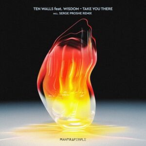 WISDOM, Ten Walls - Take You There [MNTRAPPL006D]