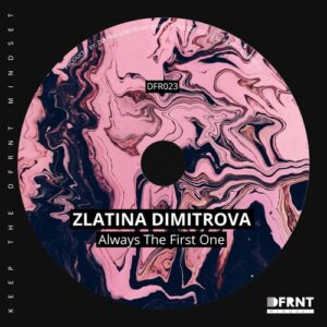 Zlatina Dimitrova - Always The First One [DFR023]