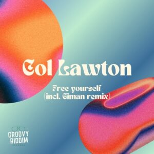 col lawton - Free Yourself [GRR304]