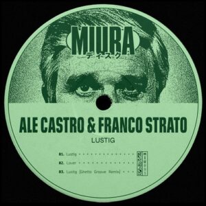 Ale Castro, Franco Strato - Lustig [MIU093]