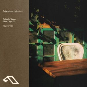 Anhad + Tanner - Silent Days EP [ANJEXP018BD]