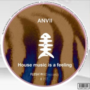 Anvii - House Music Is a Feeling [FLSHT077]