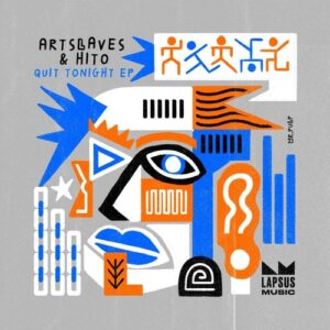 Artslaves, Hito - Quit Tonight  (Extended Mixes) [LPS352D]