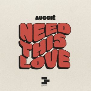 Auggië - Need This Love [ELTD73]