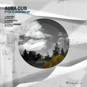 Aura Dub - F*uck U Jenkins EP [DUBS073]