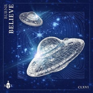 BURNR - Believe [NYX166D]