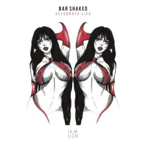 Bar Shaked - Celebrate Life [IAMHERX109]