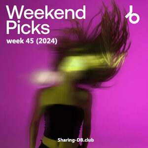 Beatport Weekend Picks 2024: Week 45