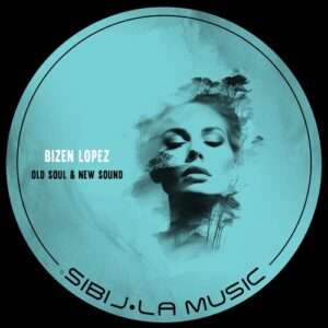Bizen Lopez - Old Soul & New Sound [SM105]