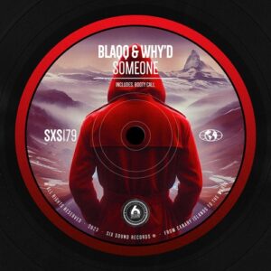 Blaqq & Why'd - Someone [SXS179]